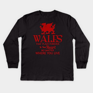 Wales Forever In Your Heart Welsh Pride Cymru Kids Long Sleeve T-Shirt